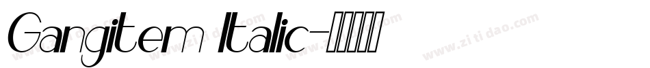 Gangitem Italic字体转换